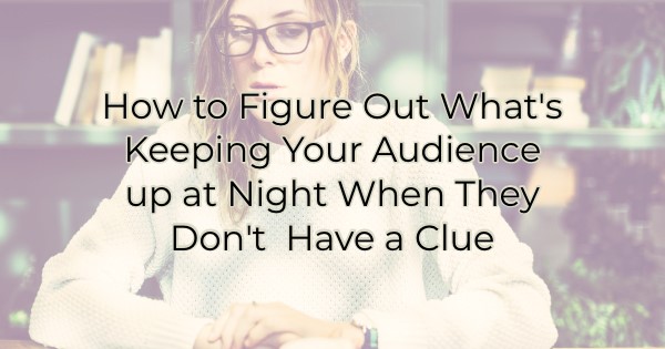 Keeping Your Audience up at Night
